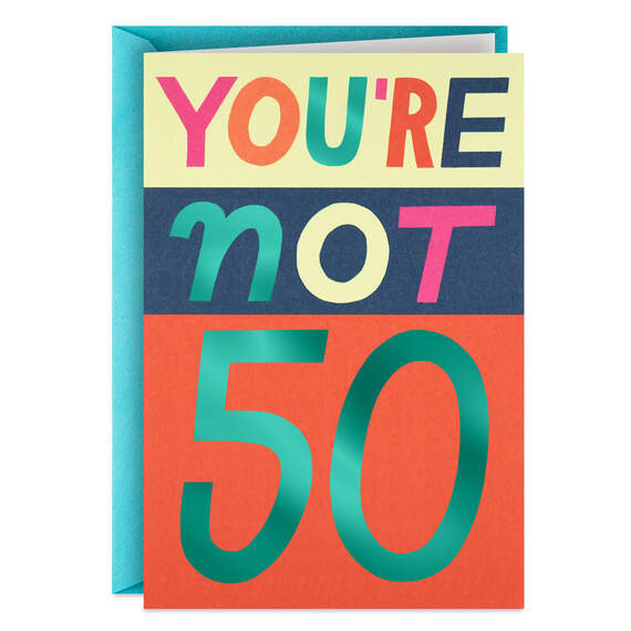 You're Not 50 Funny 50th Birthday Card