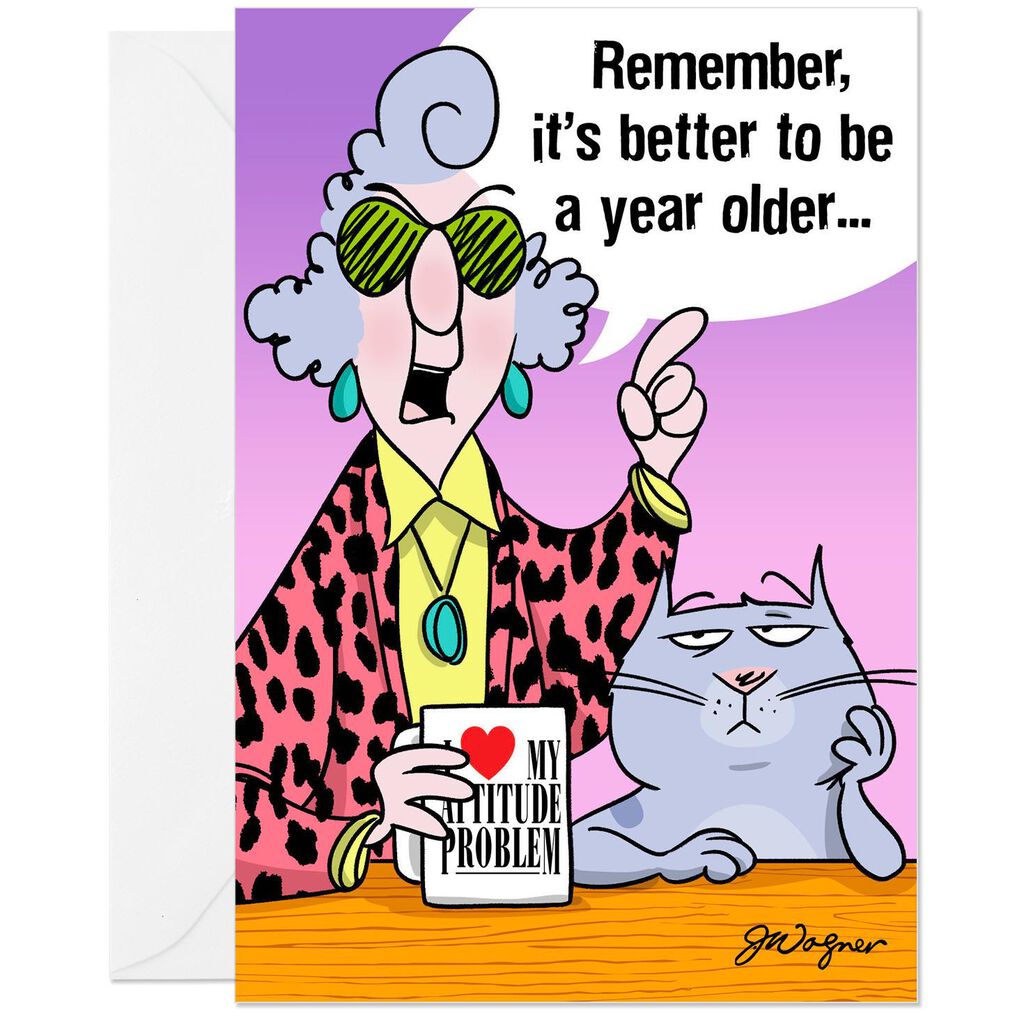 Maxine™ Better Old Than Pregnant Funny Birthday Card - Greeting Cards ...