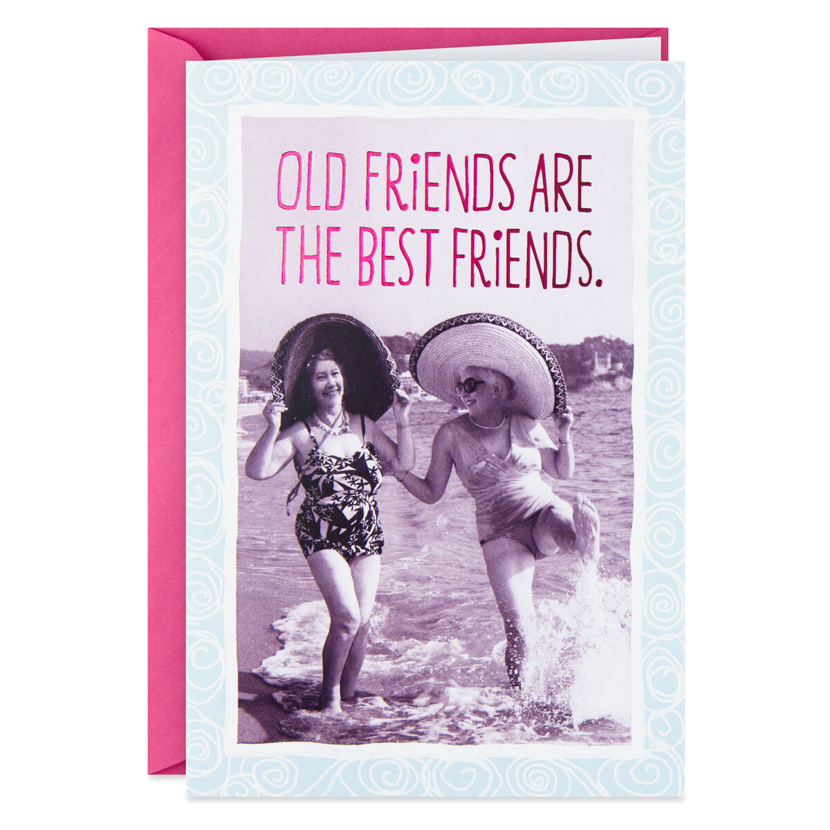 Old Friends Are the Best Friends Funny Birthday Card - Greeting Cards