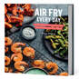 Air Fry Every Day Air Fryer Cookbook, , large image number 1