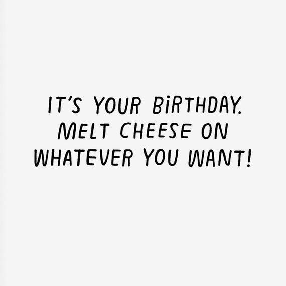 Melted Cheese Funny Birthday Card - Greeting Cards | Hallmark