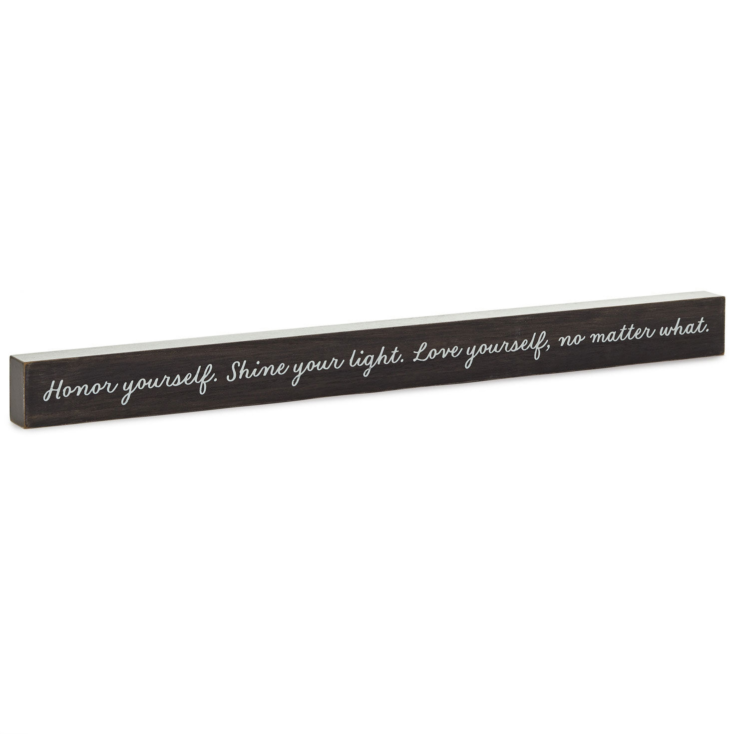 Love Yourself No Matter What Wood Quote Sign, 23.5x2 for only USD 14.99 | Hallmark