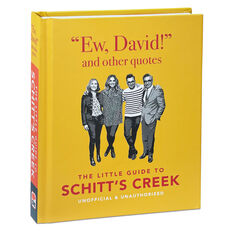 Ew, David and Other Quotes: The Little Guide to Schitt's Creek Book ...